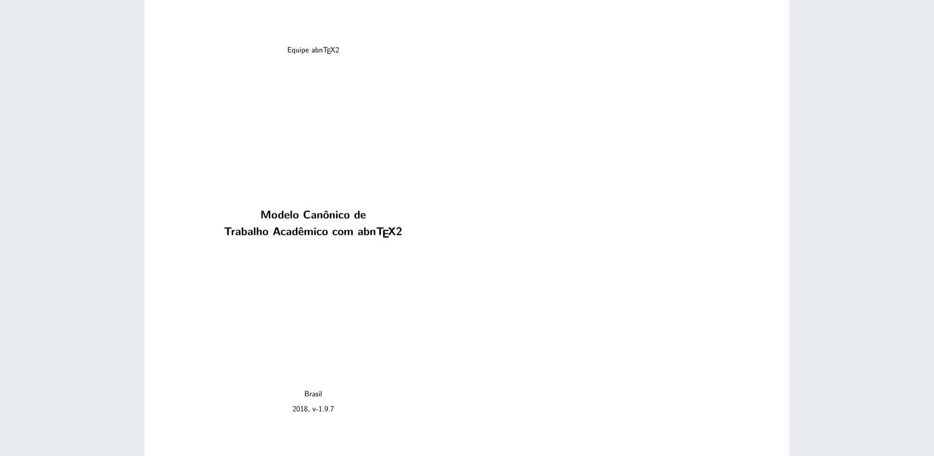 Capa e folha de rosto do modelo canônico de trabalho acadêmico do abnTeX2 compilado localmente: Modelo Canônico de Trabalho Acadêmico com abnTeX2, Brasil, 2018, versão 1.9.7